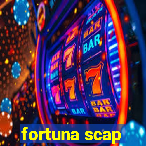 fortuna scap