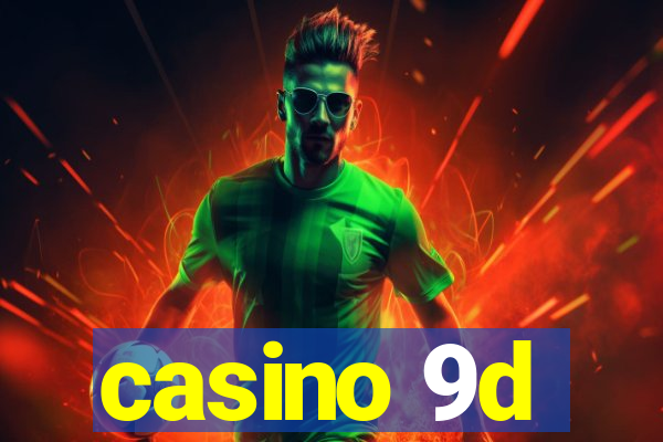 casino 9d