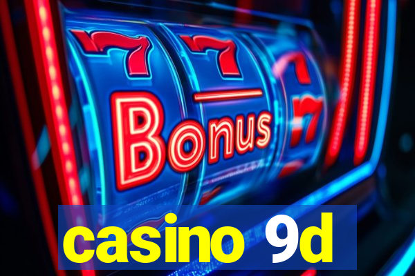 casino 9d