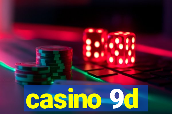 casino 9d