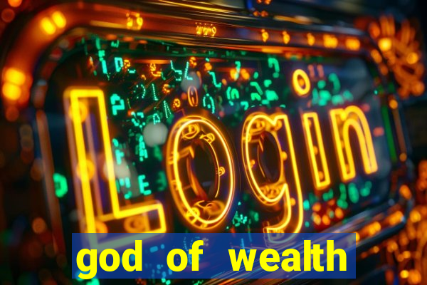 god of wealth mystery link