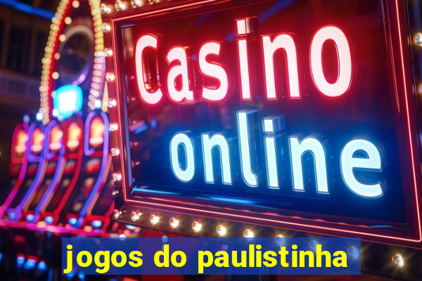 jogos do paulistinha