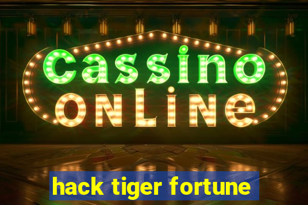 hack tiger fortune