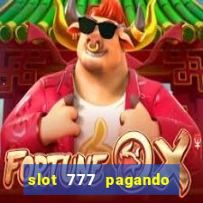 slot 777 pagando no cadastro