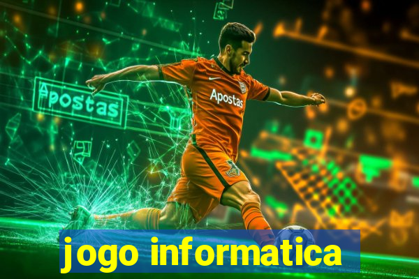 jogo informatica