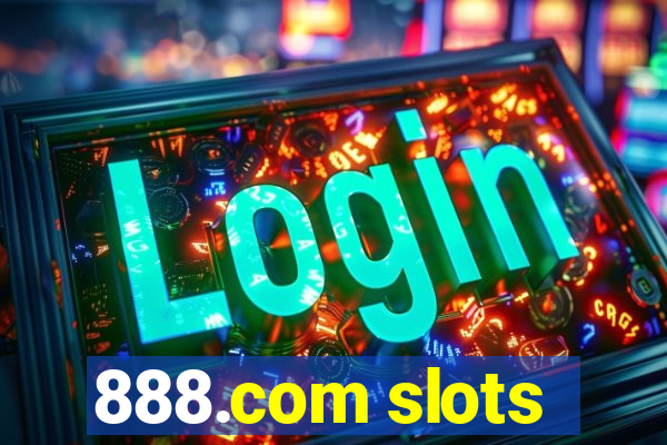 888.com slots