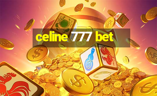 celine 777 bet