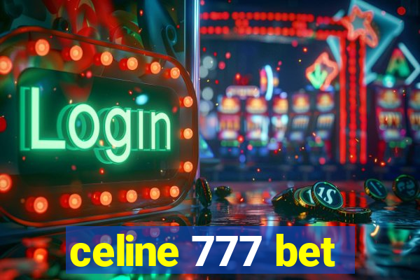 celine 777 bet