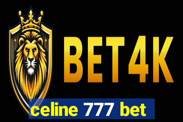 celine 777 bet