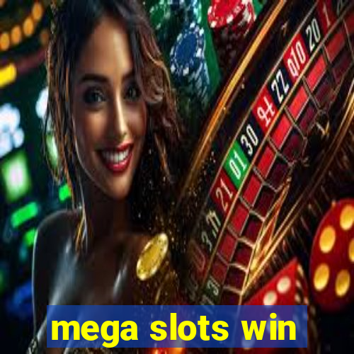 mega slots win