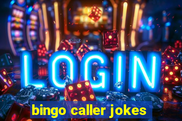 bingo caller jokes