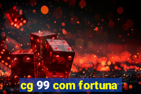 cg 99 com fortuna