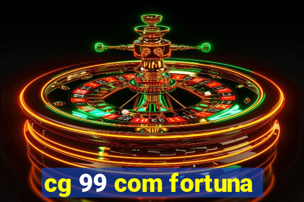 cg 99 com fortuna