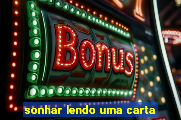 sonhar lendo uma carta