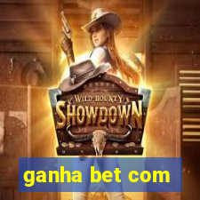 ganha bet com