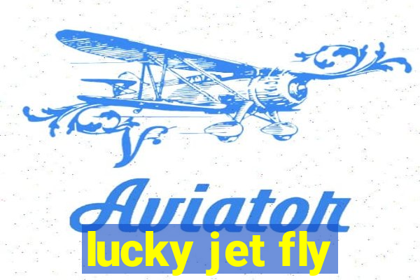 lucky jet fly