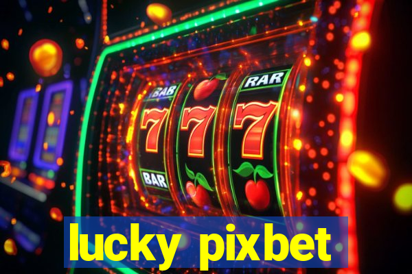 lucky pixbet