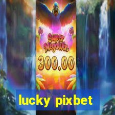 lucky pixbet