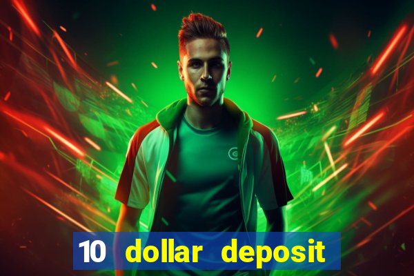 10 dollar deposit casino canada