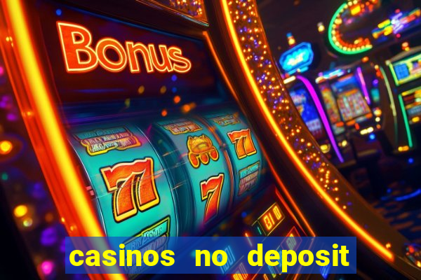 casinos no deposit bonus codes