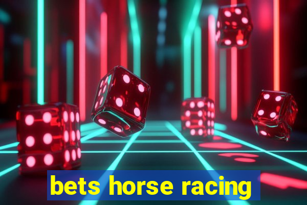 bets horse racing