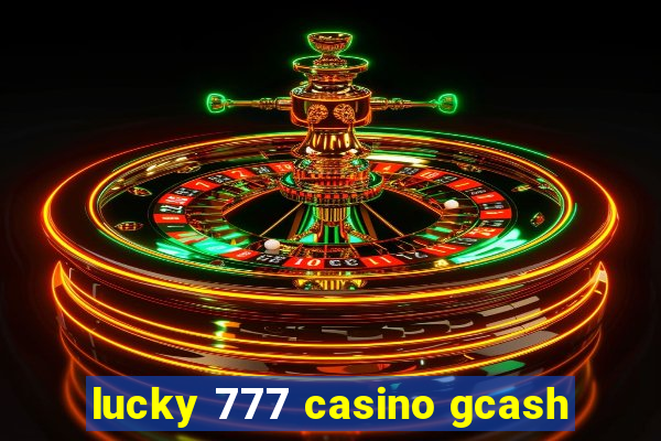 lucky 777 casino gcash