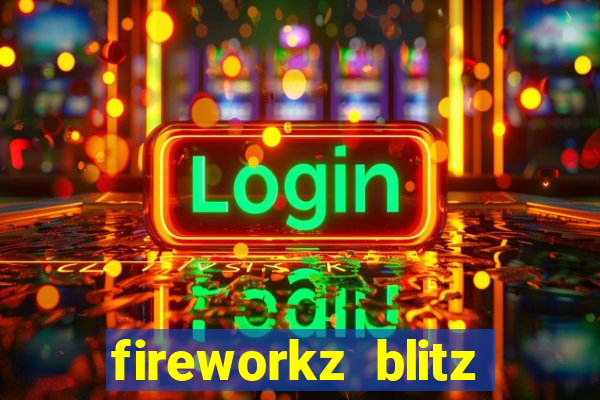 fireworkz blitz slot game