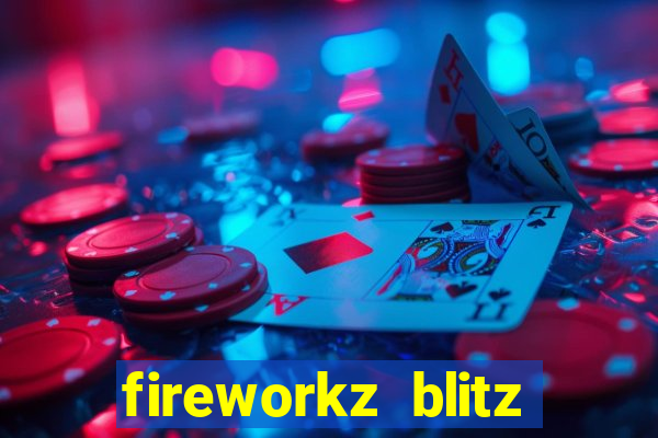 fireworkz blitz slot game