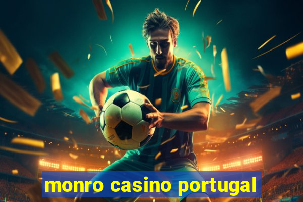 monro casino portugal