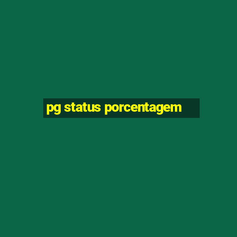 pg status porcentagem