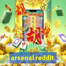 arsenal reddit