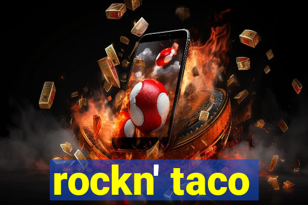 rockn' taco