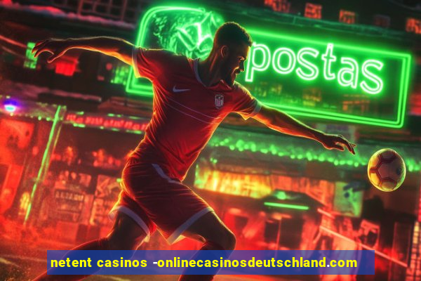 netent casinos -onlinecasinosdeutschland.com