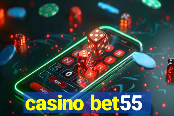 casino bet55