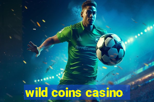 wild coins casino