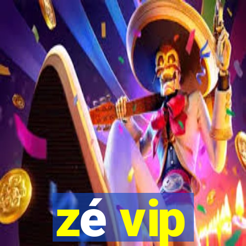 zé vip