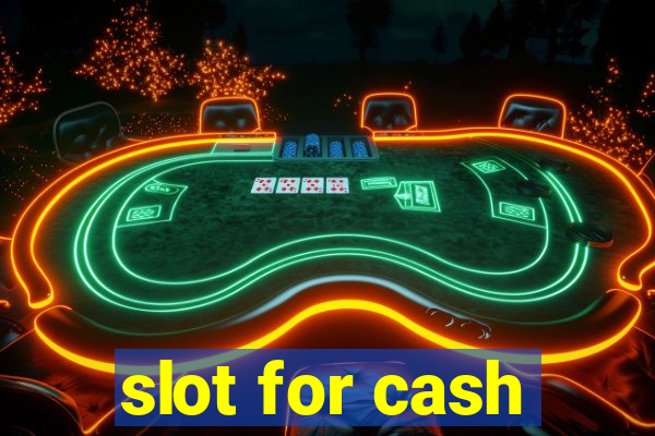 slot for cash