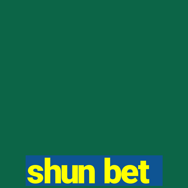 shun bet