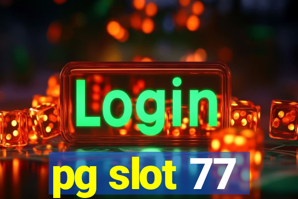 pg slot 77