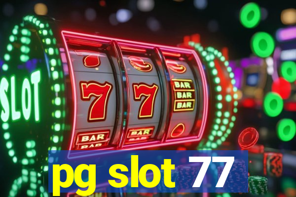 pg slot 77