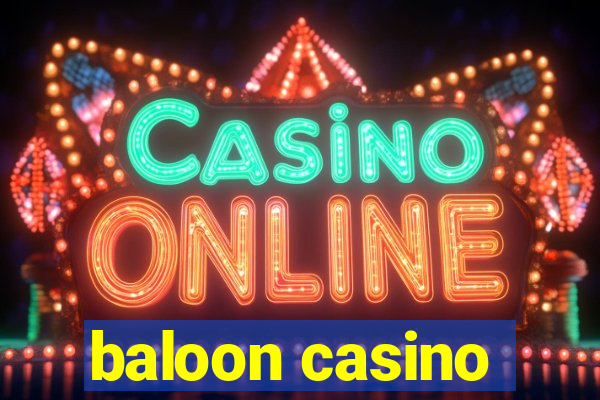 baloon casino