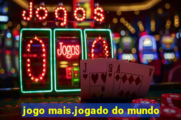 jogo mais.jogado do mundo