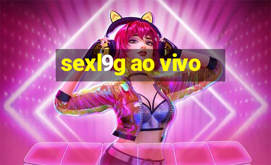 sexl9g ao vivo