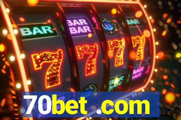 70bet .com