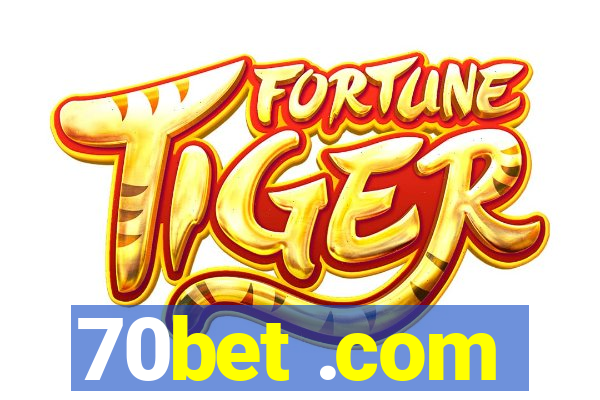 70bet .com