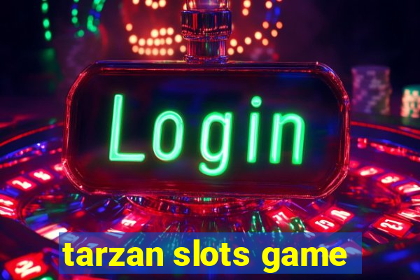 tarzan slots game