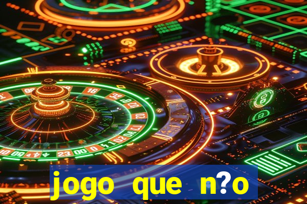 jogo que n?o precisa depositar para ganhar dinheiro