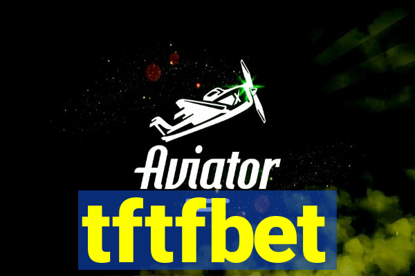 tftfbet