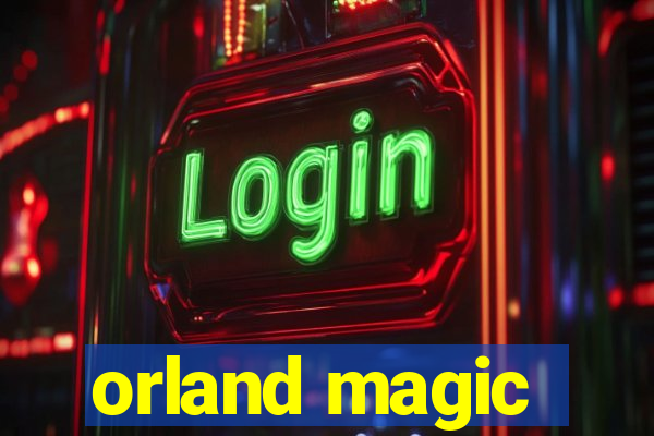 orland magic