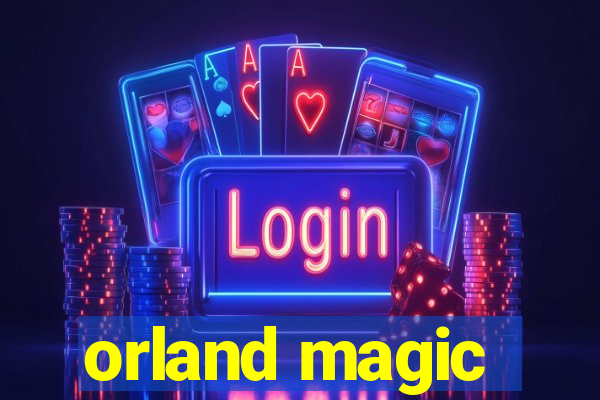 orland magic